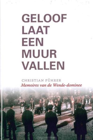 Geloof laat een muur vallen