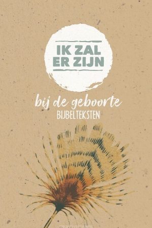 Ik zal er zijn – geboorte