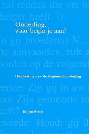 Ouderling, waar begin je aan