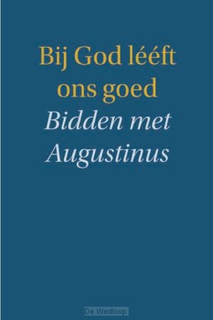 Bij God leeft ons goed