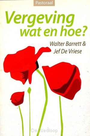 Vergeving wat en hoe