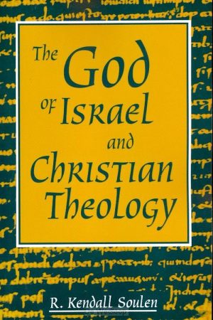 The God of Israel and Christian Theology