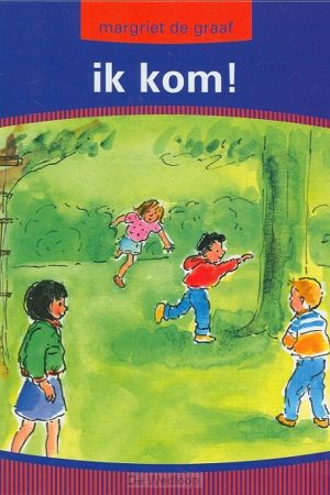 Ik kom!