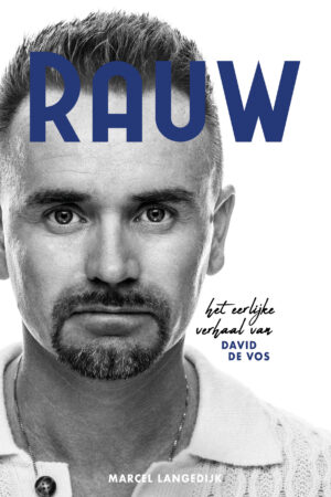 Rauw, Eerlijke Verhaal van David de Vos