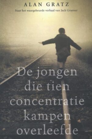 De jongen die tien concentratiekampen overleefde
